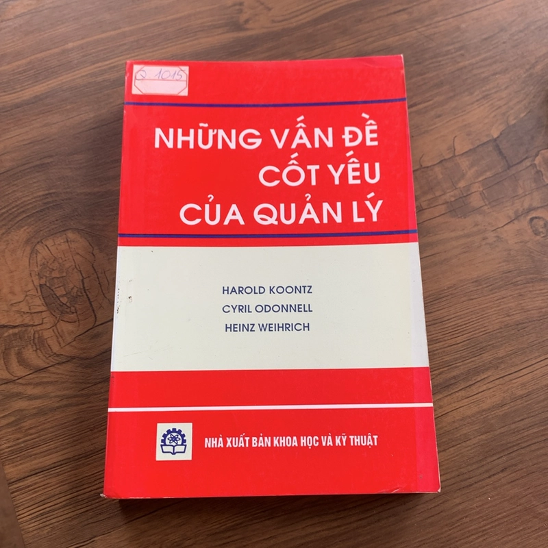 Những vấn đề cốt yếu của quản lý: Cyril Ơdonnell · Heinz Weihrich · Harold Koontz  396390