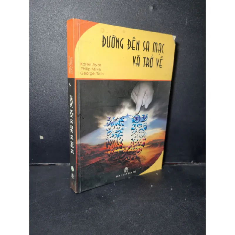 [Sách Cũ SCGR] Đường đến sa mạc và trở về mới 70% ố bẩn rách góc 2007 HCM1001 Karen Ayas - Philip Mirvis - George Roth KỸ NĂNG 683242