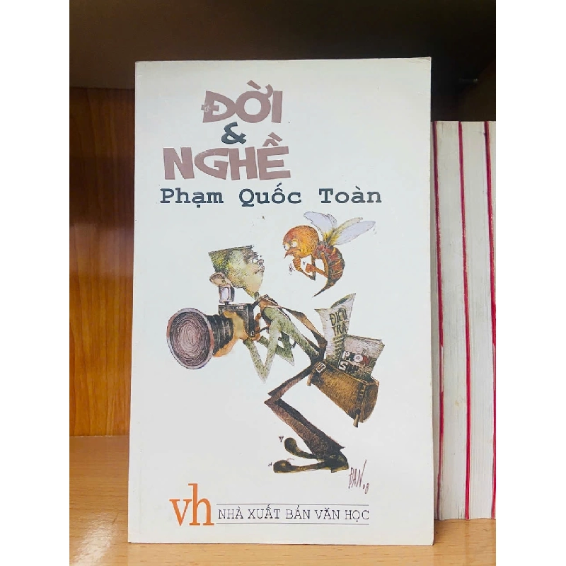 Đời & nghề / Phạm Quốc Toàn VĂN HỌC VAVO1301 Rebooks.vn 943290