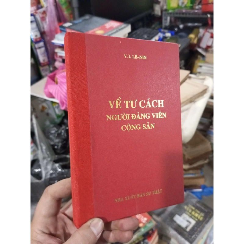 Về Tư Cách Người Đảng Viên Cộng Sản - V. I. Lê-nin 1984 mới 80% ố Lịch sử Việt Nam HCM1004 1007637