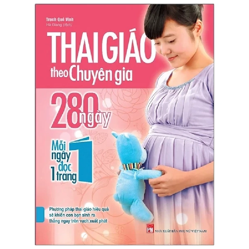 Thai Giáo Theo Chuyên Gia - 280 Ngày - Mỗi Ngày Đọc Một Trang (2021) - Trạch Quế Vinh 354335