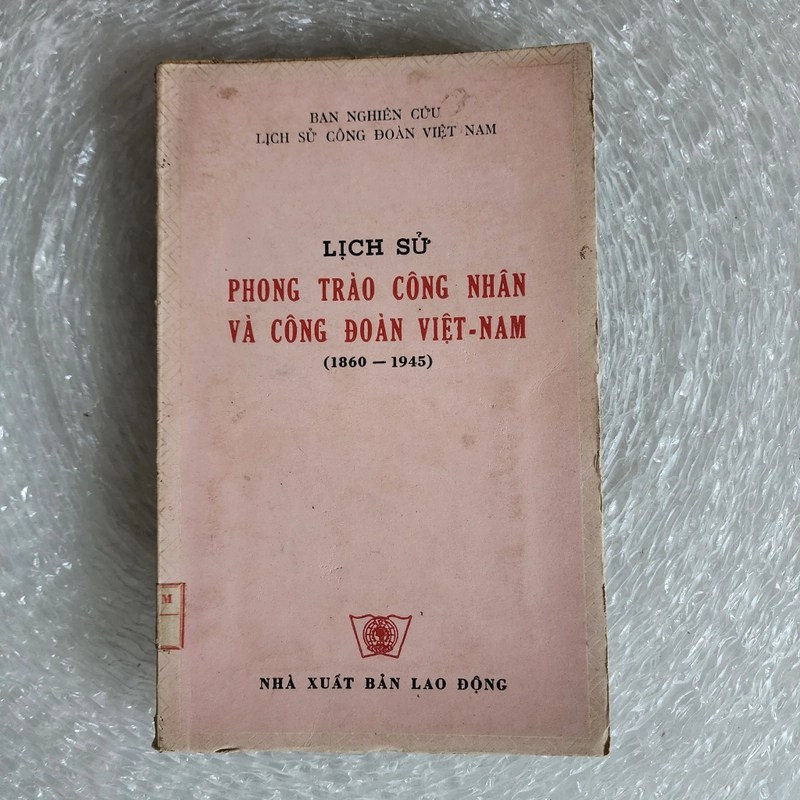 Lịch sử phong trào công nhân và Công đoàn Việt nam | 1977 529194