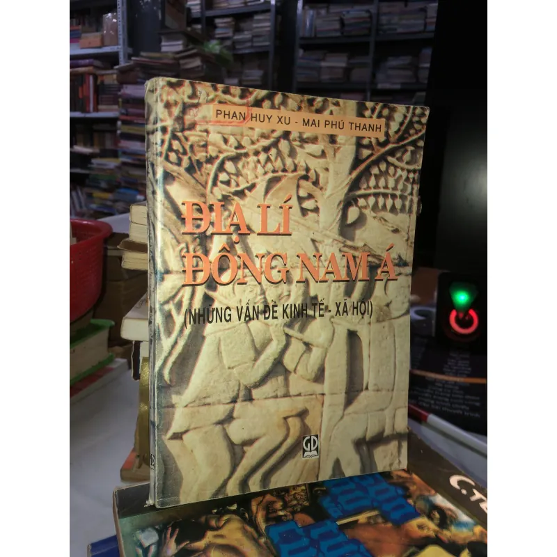 Địa lý Đông Nam Á (Những vấn đề kinh tế - xã hội) - Phan Huy Xu & Mai Phú Thanh 1031457