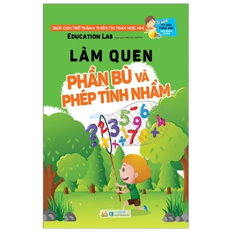 Tư Duy Toán Học Hàn Quốc - Làm Quen Phần Bù Và Phép Tính Nhẩm (2019) - Education Lab 741761