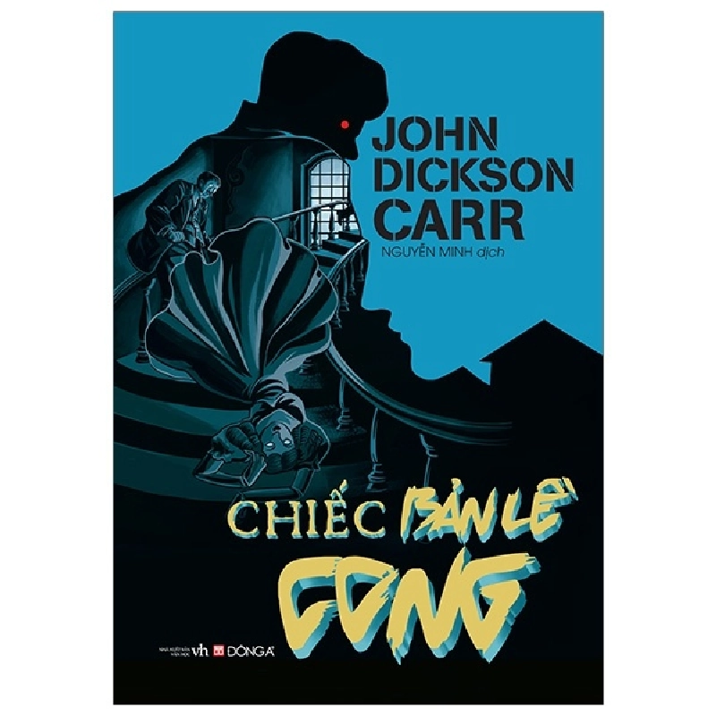 Chiếc Bản Lề Cong - John Dickson Carr (Mới 100%) Tiểu thuyết, Đông A - SÁCH ĐẠI HỌC 480332
