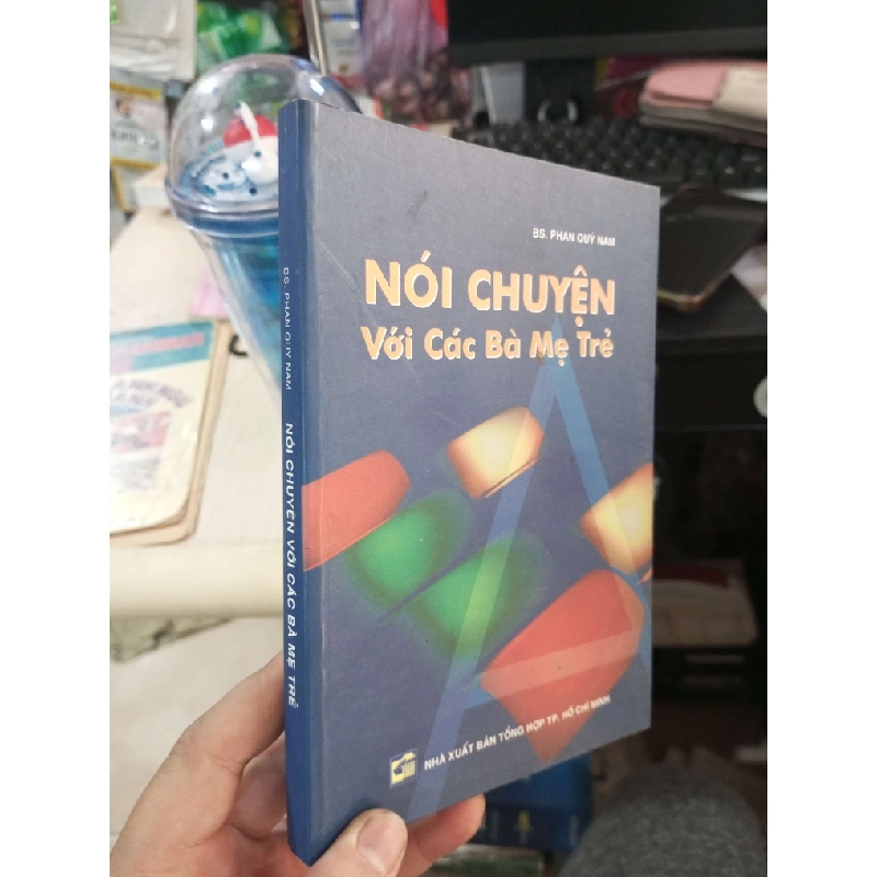 Nói Chuyện Với Các Bà Mẹ Trẻ - Phan Quý Nam 2006 mới 80% Sách mẹ và bé HCM1004 1007435