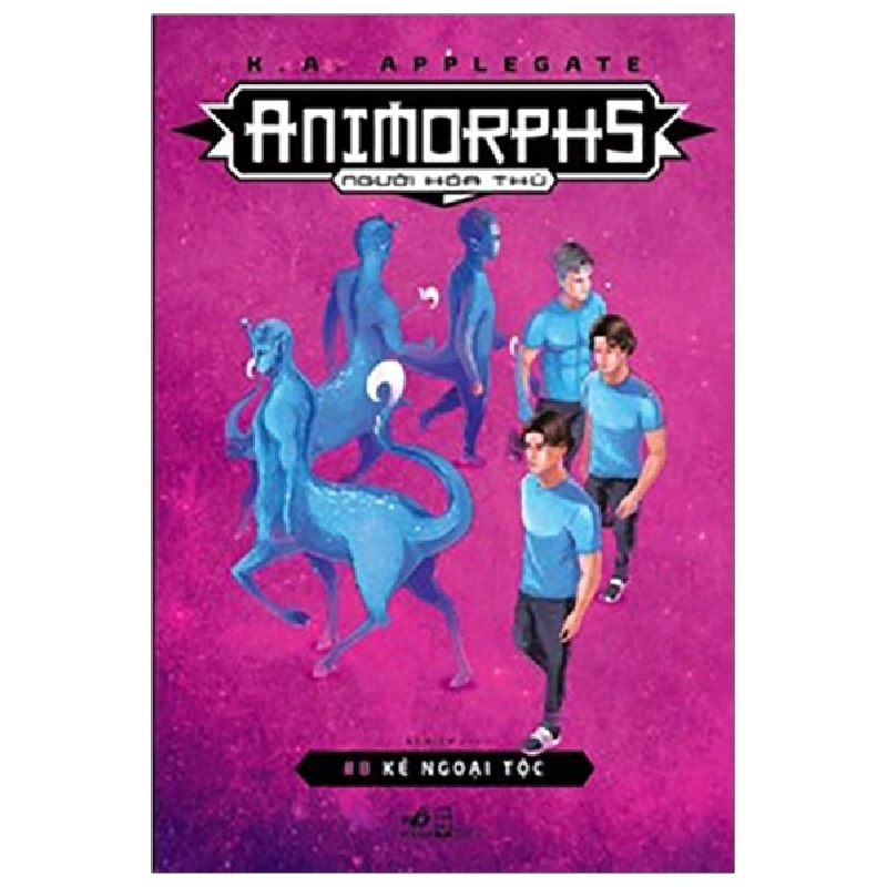 Animorphs - Người hóa thú T8 - Kẻ ngoại tộc - K.A.Applegate 2019 New 100% HCM.PO Oreka-Blogmeo 30417