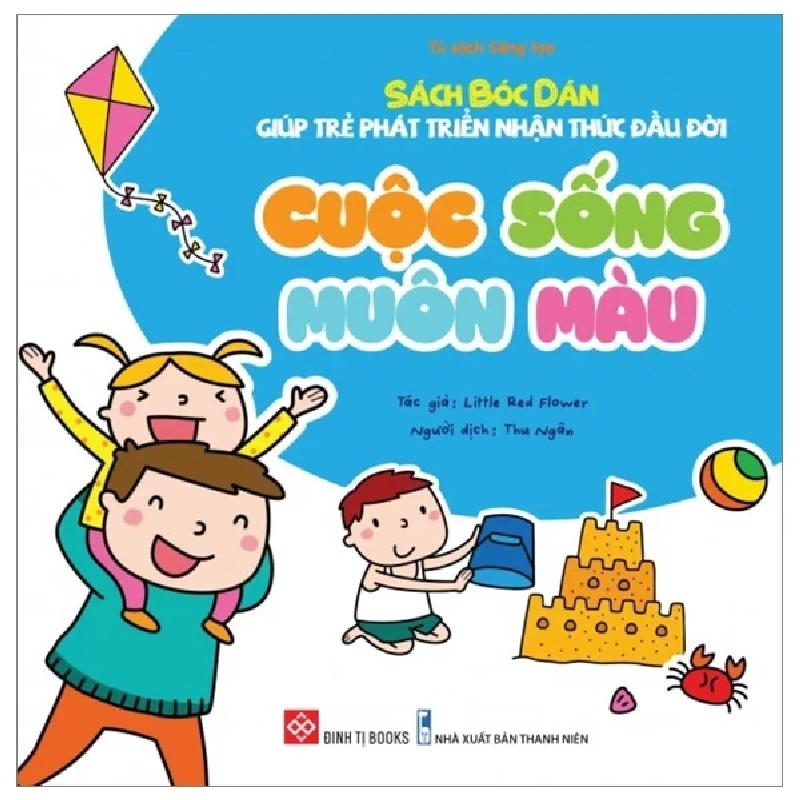 Sách Bóc Dán Giúp Trẻ Phát Triển Nhận Thức Đầu Đời - Cuộc Sống Muôn Màu - Little Red Flower 307484