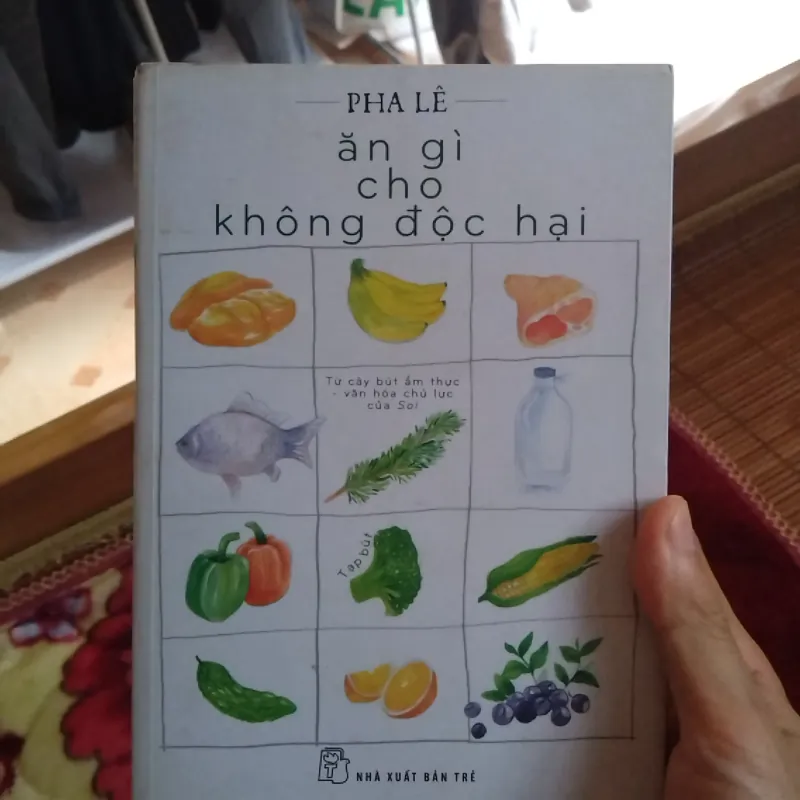 Ăn gì cho không độc hại - Pha Lê 937207