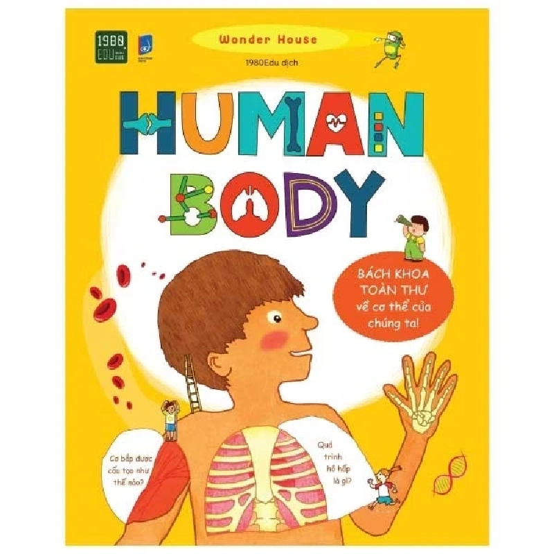 Human Body - Bách Khoa Toàn Thư Về Cơ Thể Chúng Ta (Bìa Cứng) - Wonder House 281383