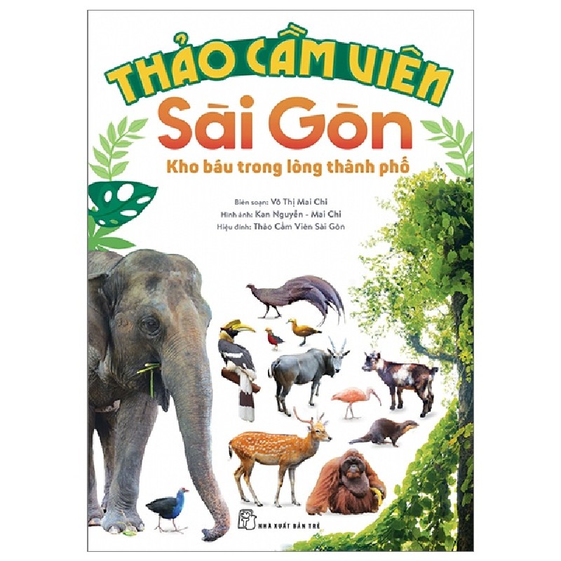 Thảo Cầm Viên Sài Gòn - Kho Báu Trong Lòng Thành Phố - Võ Thị Mai Chi, Kan Nguyễn 93265