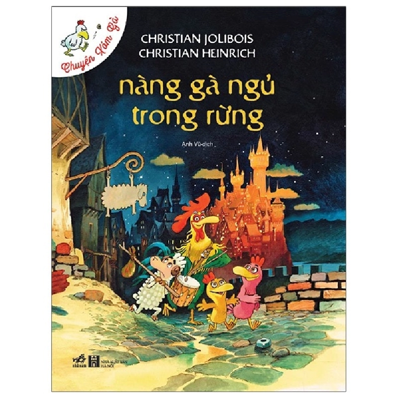 Chuyện xóm gà Nàng gà ngủ trong rừng - Christian Jolibois-Christian Heinrich 2022 New 100% HCM.PO 346255