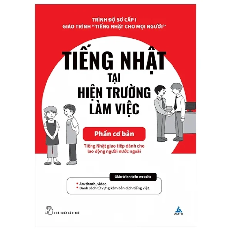 Tiếng Nhật Tại Hiện Trường Làm Việc - Phần Cơ Bản - AOTS 285240