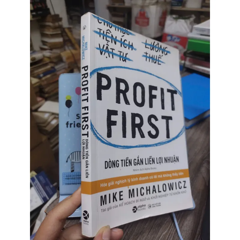 Sách: Dòng tiền gắn liền lợi nhuận - Profit First (B1) 728201