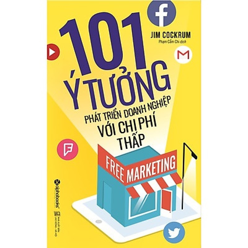 Free Marketing - 101 Ý Tưởng Phát Triển Doanh Nghiệp Với Chi Phí Thấp - Jim Cockrum 138514