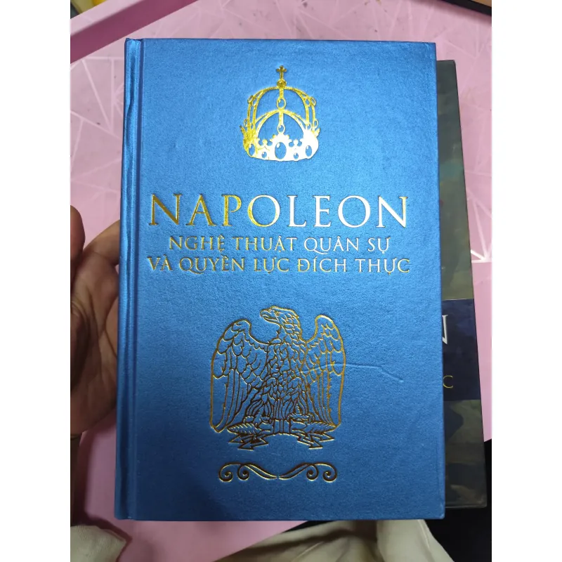 Napoleon – Nghệ Thuật Quân Sự Và Quyền Lực Đích Thực | Đại tá Sir George Charles |  957208