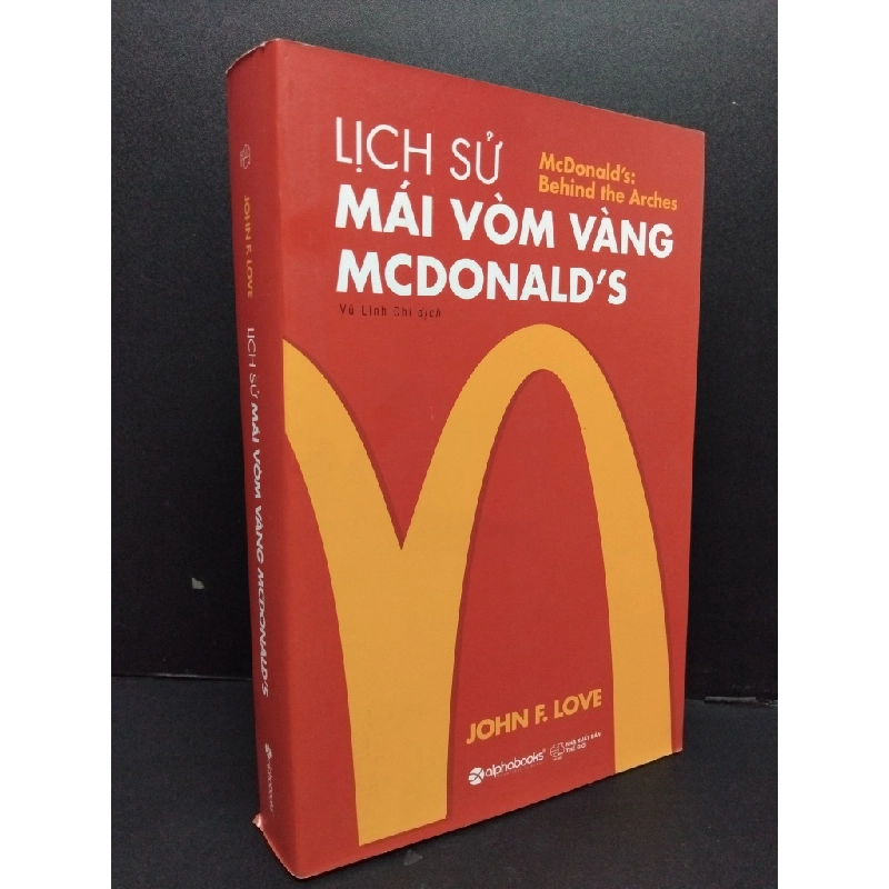 Lịch sử mái vòm vàng McDonald's John F. Love mới 90% ố nhẹ 2018 HCM.ASB1809 356318
