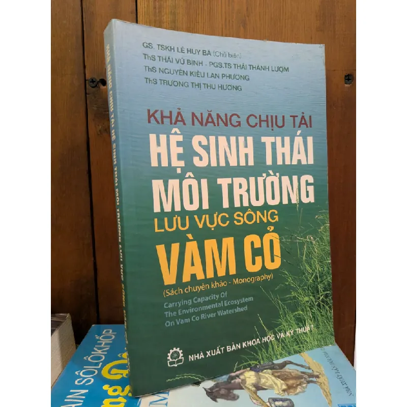 Khả năng chịu tải hệ sinh thái môi trường lưu vực sông Vàm Cỏ - GS. TSKH Lê Huy Bá 699534