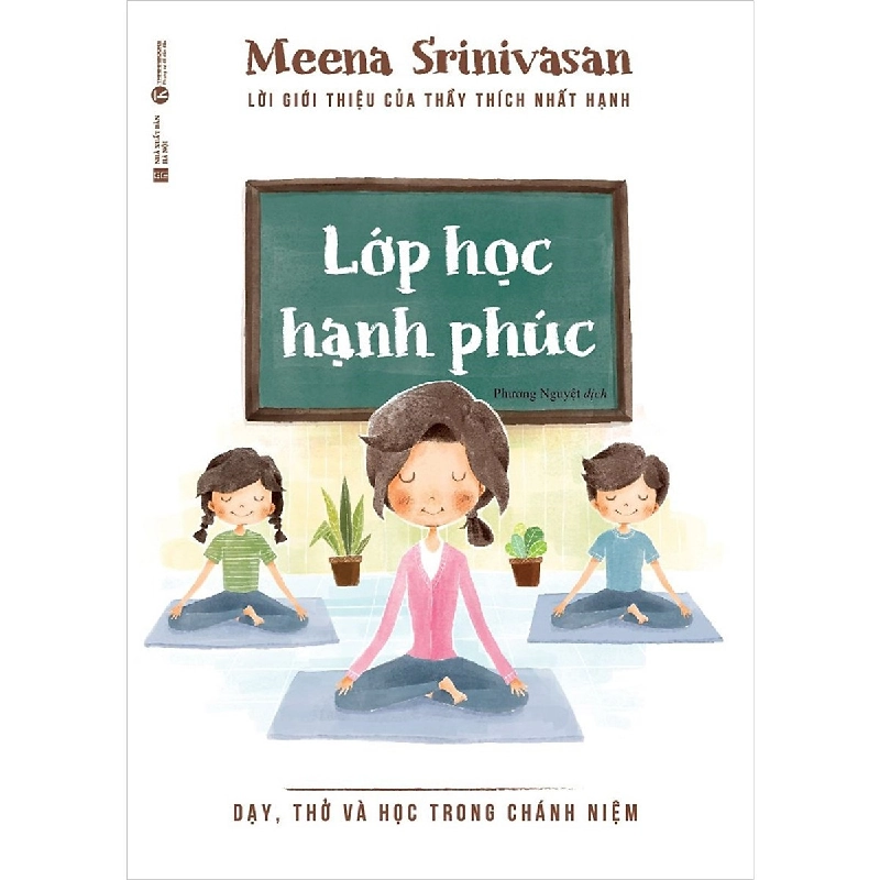 Lớp học hạnh phúc: Dạy, thở và học trong chánh niệm - Meena Srinivasan 2020 New 100% HCM.PO 28719