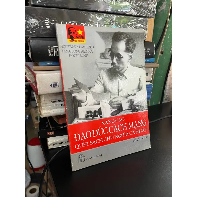 Nâng cao đạo đức cách mạng quét sạch chủ nghĩa cá nhân - Hồ Chí Minh 595915