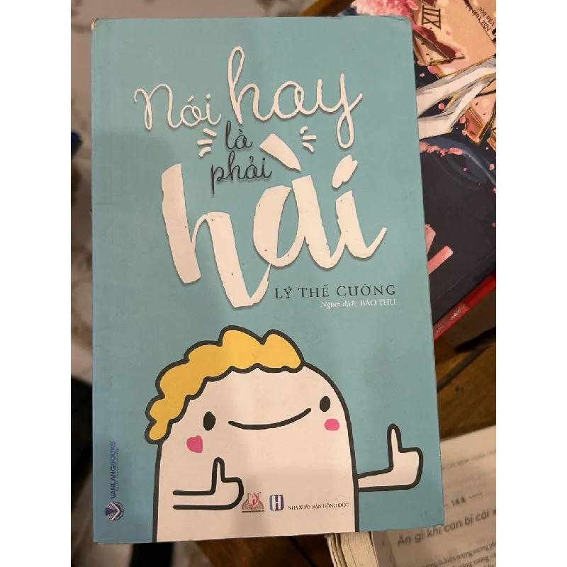 Nói Hay Là Phải Hài – Lý Thế Cường 570933