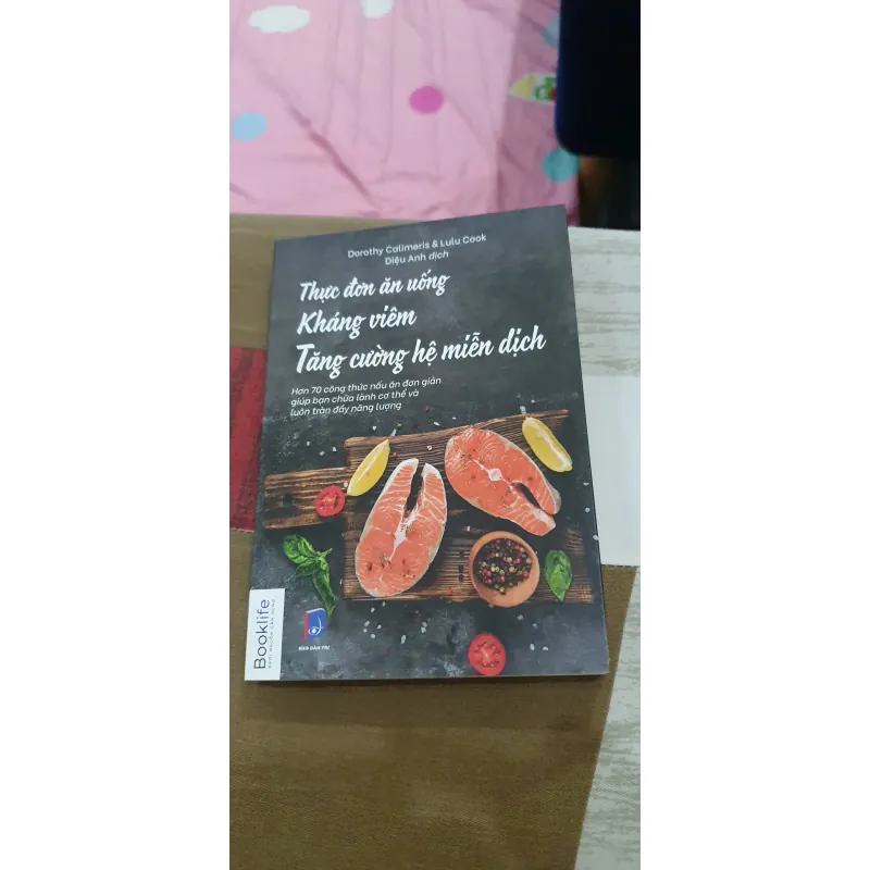 Thực Đơn Ăn Uống Kháng Viêm Tăng Cường Hệ Miễn Dịch - Mới 90% (TrieuL) 574201