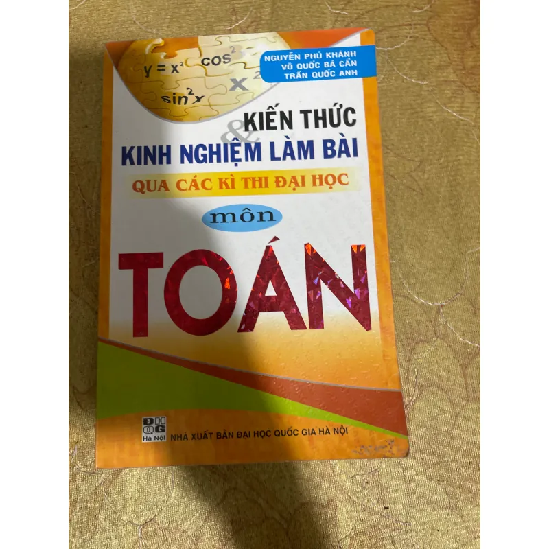 KIẾN THỨC VÀ KINH NGHIỆM LÀM BÀI QUA CÁC KÌ THI ĐẠI HỌC MÔN TOÁN 731406