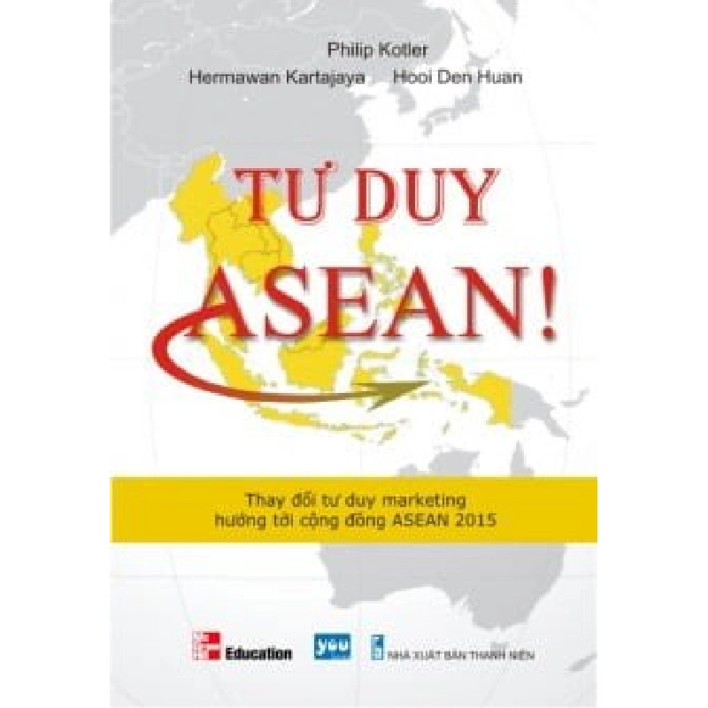 Tư Duy Asean - Philip Kotler, Hermawan Kartajaya, Hooi Den Huan ASB.PO Oreka Blogmeo 230225 394852