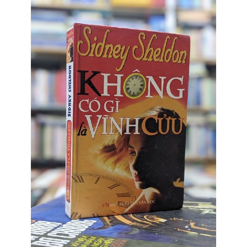 Không có gì là vĩnh cửu - Sidney Sheldon 136777