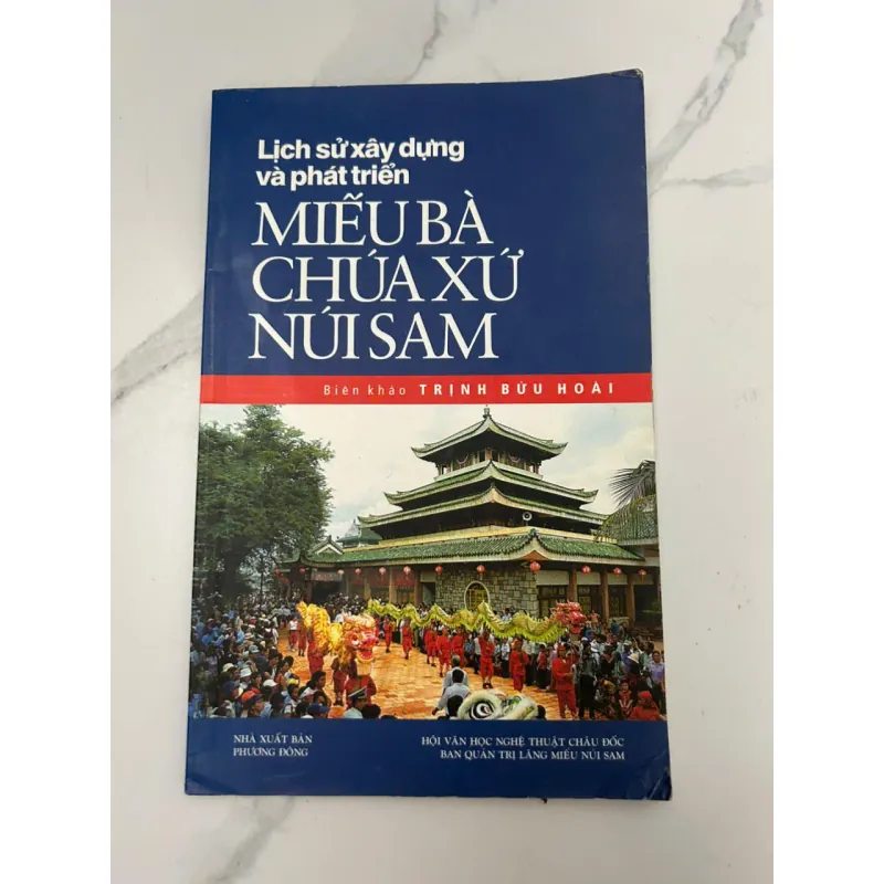 Lịch Sử Xây Dựng và Phát Triển Miếu Bà Chúa Xứ Núi Sam – Trịnh Bửu Hoài 688990
