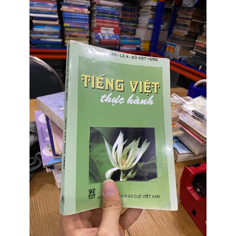 Tiếng việt thực hành - Bùi Minh Toán & Lê A & Đỗ Việt Hùng 126861