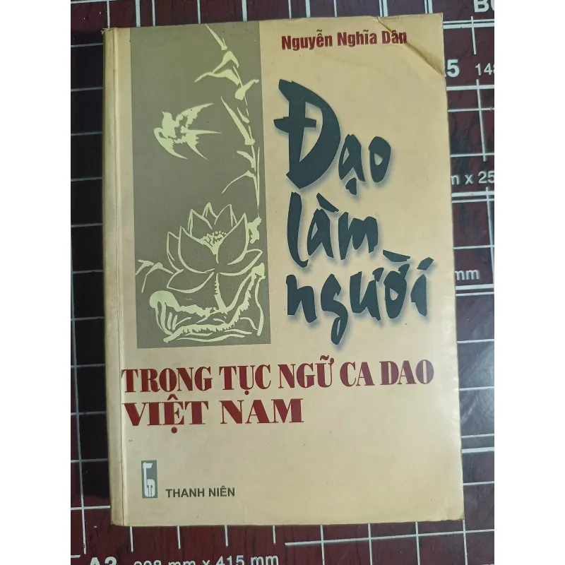 Đạo làm người trong tục ngữ ca dao Việt Nam - Nguyễn Nghĩa Dân 754622