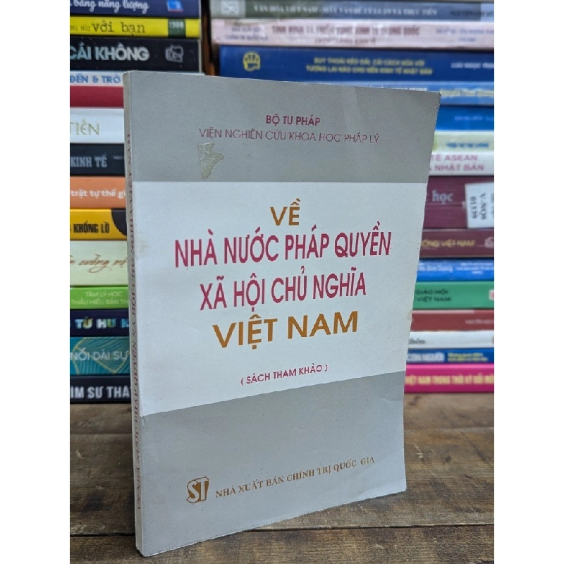 VỀ NHÀ NƯỚC PHÁP QUYỀN XÃ HỘI CHỦ NGHĨA VIỆT NAM  - BỘ TƯ PHÁP 317164