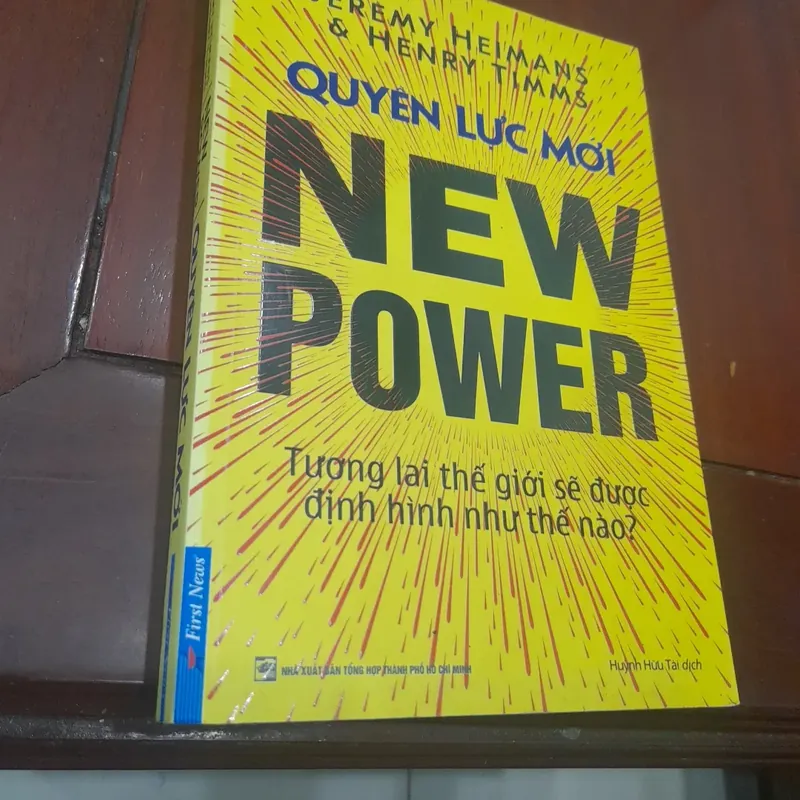 Jeremy Heimans & Henry Timms - QUYỀN LỰC MỚI, Tương lai thế giới sẽ định hình như thế nào? 731304