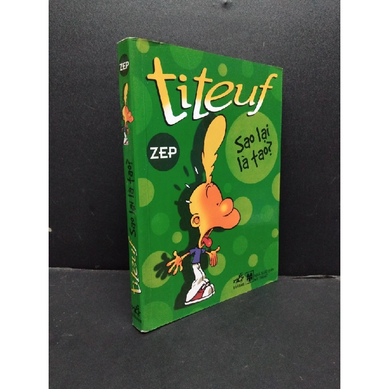 Titeuf Sao lại là tao? sách tranh có màu mới 80% ố, có bút chì trang đầu 2010 HCM1406 ZEP SÁCH VĂN HỌC Oreka-Blogmeo 165757