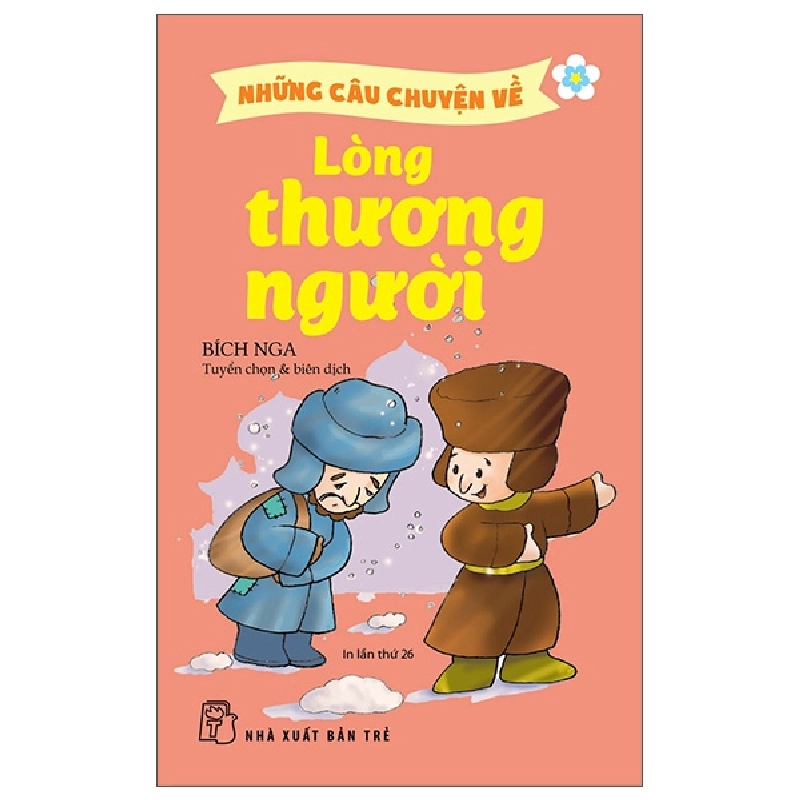 Những Câu Chuyện Về Lòng Thương Người - Nhiều Tác Giả (Mới 100%) Truyện thiếu nhi, NXB Trẻ - SÁCH ĐẠI HỌC 482806