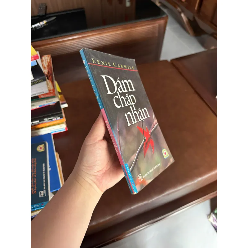 DÁM CHẤP NHẬN – ERNIE CARWILE - K4 1024905