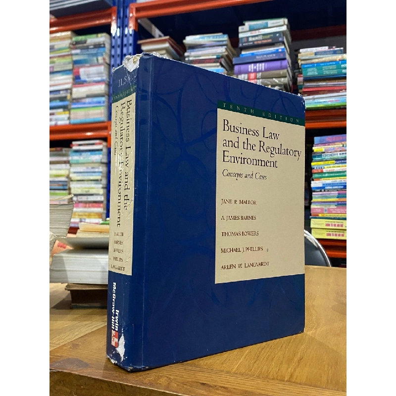 Business Law and the Regulatory Environment ( Concepts and Cases ) - Jane P. Mallor and coworkers 550720