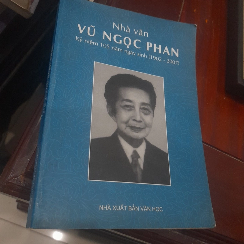 Nhà văn VŨ NGỌC PHAN - Kỷ niệm 105 năm ngày sinh (1902 - 2007) 323586