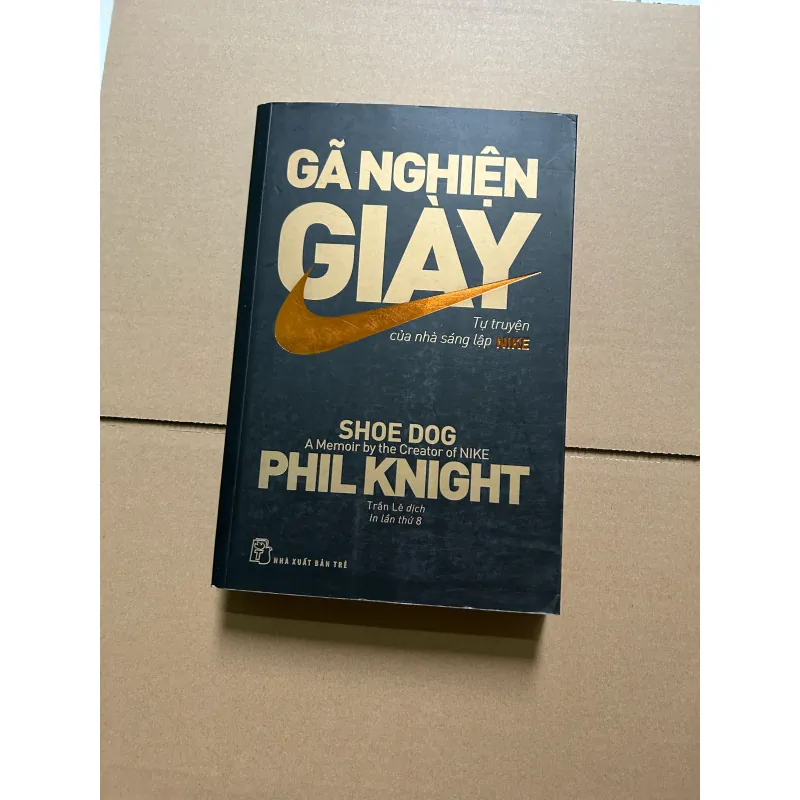 Gã Nghiện Giày - Tự truyện của nhà sáng lập Nike 745385
