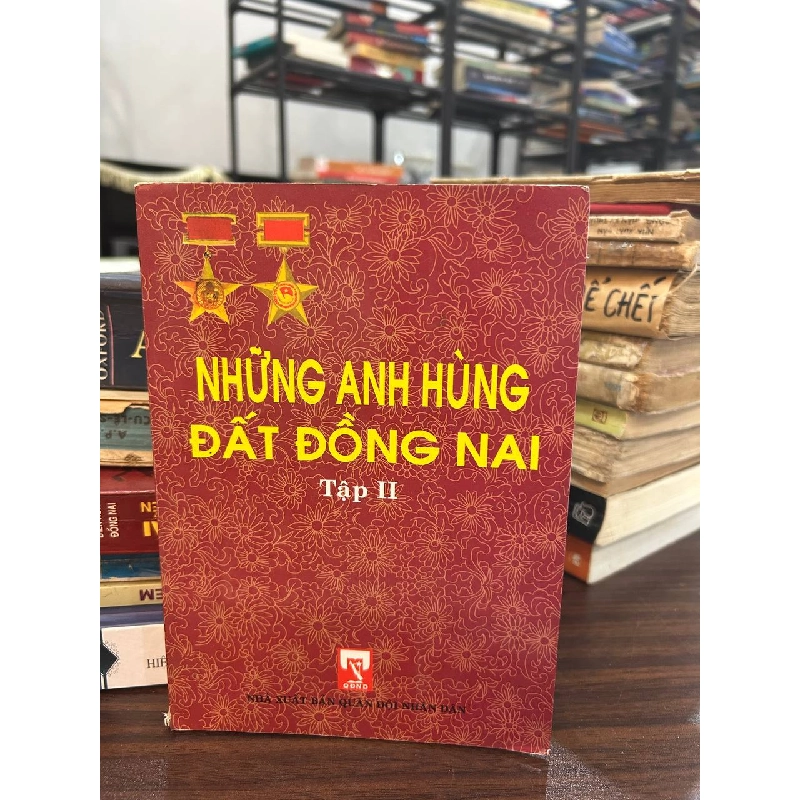Những Anh Hùng Đất Đồng Nai - Tập II - Không có thông tin 973575