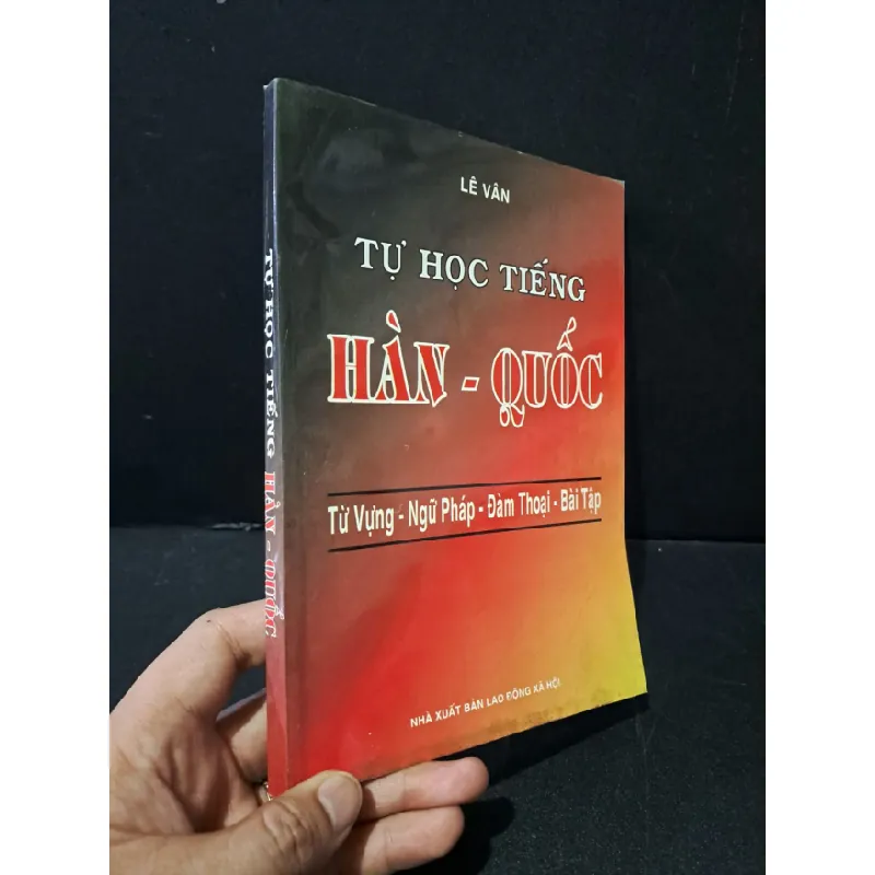 [Sách Cũ SCGR] Tự học tiếng Hàn Quốc mới 80% bẩn bìa, ố vàng 2002 Lê Vân HCM1804 HỌC NGOẠI NGỮ 676345