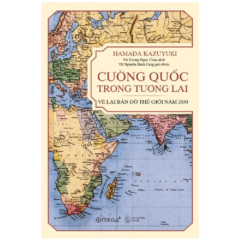 Cường Quốc Trong Tương Lai - Vẽ Lại Bản Đồ Thế Giới Năm 2030 - Hamada Kazuyuki 294252