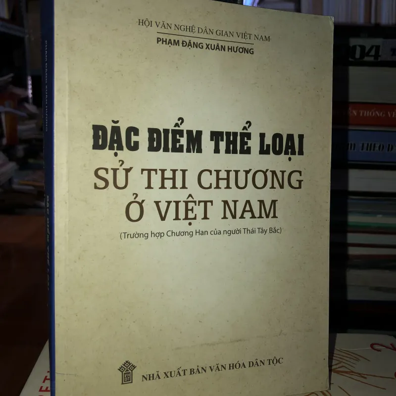 Đặc điểm thể loại sử thi Chương ở Việt Nam - Phạm Đặng Xuân Hương 760685