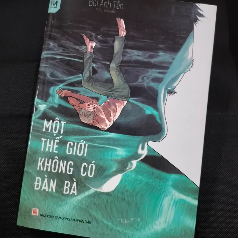 MỘT THẾ GIỚI KHÔNG CÓ ĐÀN BÀ - BÙI ANH TẤN  576308