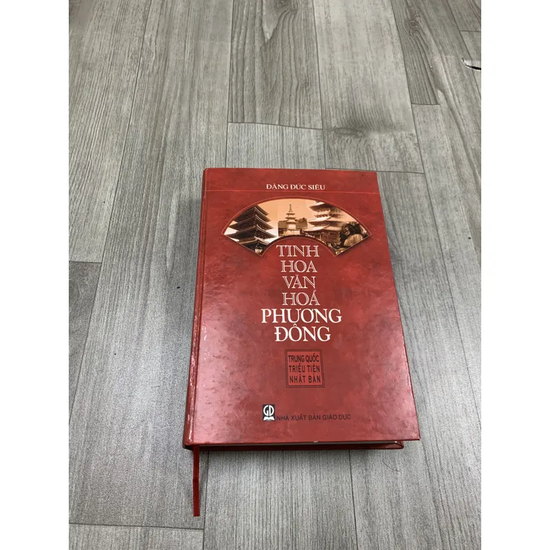 Tinh hoa văn hoá phương đông. Trung quốc, triều tiên, nhật bản. 3b1 689212