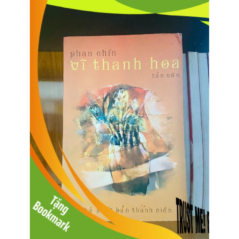 (TẶNG BOOKMARK) Vĩ thanh hoa / Phan Chín VĂN HỌC RBK1301 956252