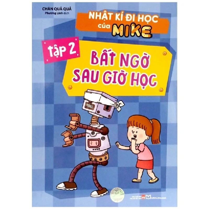 Nhật Kí Đi Học Của Mike - Tập 2: Bất Ngờ Sau Giờ Học - Chân Quả Quả 185207