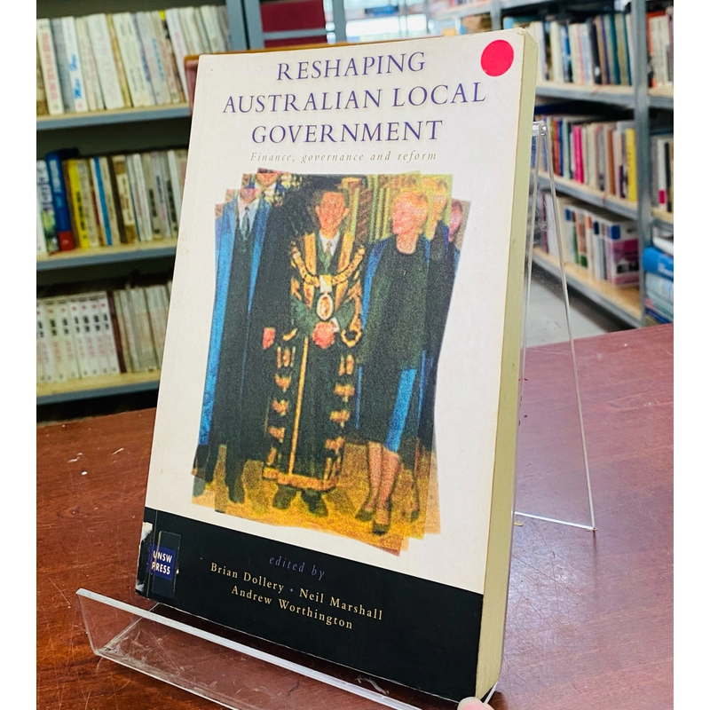 RESHAPING AUSTRALIAN LOCAL GOVERNMENT  519979