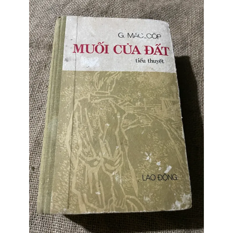 MUỐI CỦA ĐÂT - G. Mác-cốp (Georgy Mokeyevich Markov) 573622